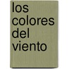 Los Colores del Viento door Carlota Gedovius