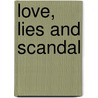 Love, Lies and Scandal door Earl Sewell