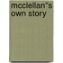 McClellan''s Own Story