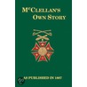 McClellan''s Own Story door George B. McClellan