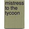 Mistress to the Tycoon door Nicola Marsh