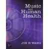 Music and Human Health door Jin H. Wang