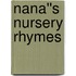 Nana''s Nursery Rhymes