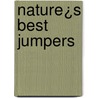 Nature¿s Best Jumpers door Frankie Stout