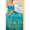 Never Less Than A Lady door Mary Jo Putney