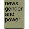 News, Gender and Power door Onbekend