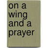 On a Wing and a Prayer door Brian Kelley Bauknight