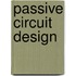 Passive Circuit Design