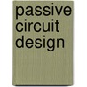 Passive Circuit Design by Allen A. Sweet