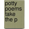 Potty Poems Take the P door Jamie