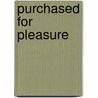 Purchased for Pleasure by Nicola Marsh