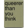 Queerer Than You Think door Alexander Renault