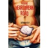 Riding Heartbreak Road by Kiernan Kelly