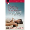 Risky Business of Love by Yahrah St. John