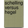 Schelling versus Hegel door John Laughland