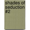 Shades of Seduction #2 door Tina Hess