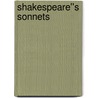 Shakespeare''s Sonnets by Shakespeare William Shakespeare