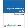 Squire Petrick''s Lady by Thomas Hardy