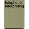 Telephone Interpreting by Nataly Kelly