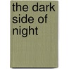 The Dark Side of Night door Cindy Dees