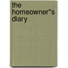 The Homeowner''s Diary by Doris Poloway