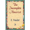 The Incomplete Amorist by Edith Nesbit