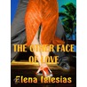 The Other Face of Love door Esther Santamaria Santamaria Iglesias