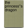 The Princess''s Dragon door Susan Trombley
