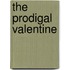 The Prodigal Valentine