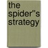 The Spider''s Strategy