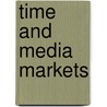 Time and Media Markets door Alan B. Albarran