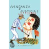 ¿Venganza o Justicia? door L.R. Verdasco R.N.