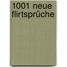 1001 Neue Flirtsprüche door Stefan Strecker