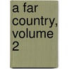 A Far Country, Volume 2 door Winston S. Churchill