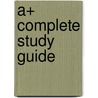 A+ Complete Study Guide door David Groth