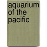 Aquarium Of The Pacific by Francis Hamit