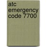 Atc Emergency Code 7700 by E.L. Crenshaw