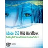 Adobe Cs3 Web Workflows by Joseph W. Lowery