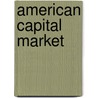 American Capital Market by Shlomo Simanovsky