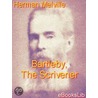 Bartleby, The Scrivener door Professor Herman Melville