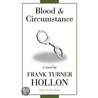 Blood  and Circumstance door Frank Turner Hollon