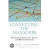 Connecting Top Managers door Lisa Haneberg