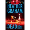 Dead on the Dance Floor by Heather Graham