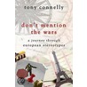 Don''t Mention the Wars door Tony Connelly