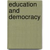 Education And Democracy door Adam R. Nelson