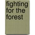 Fighting for the Forest