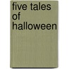 Five Tales of Halloween door Jane Bernaghner