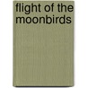 Flight of the Moonbirds door Faye Partee