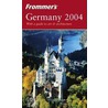 Frommer''s Germany 2004 by Darwin Porter
