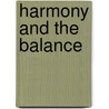 Harmony and the Balance door Andrea Lynne Finkelstein